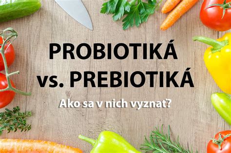 Infografika: Potraviny bohaté na probiotiká a prebiotiká pre zdravú mikroflóru